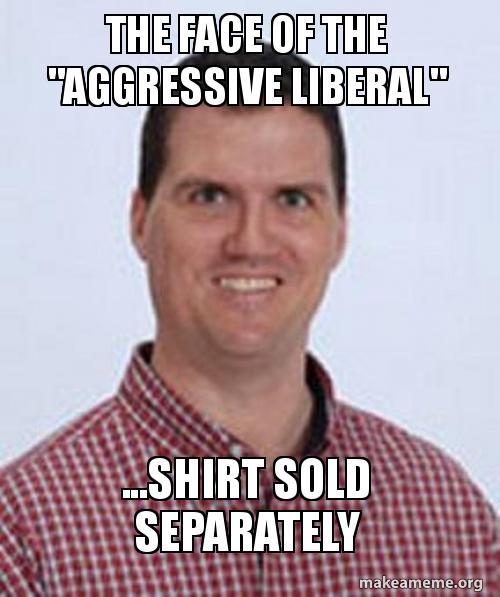 SR Aggressive Libtard.jpg